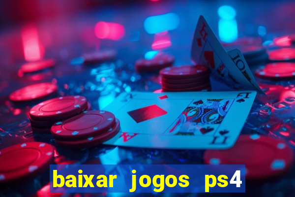 baixar jogos ps4 pkg pt br